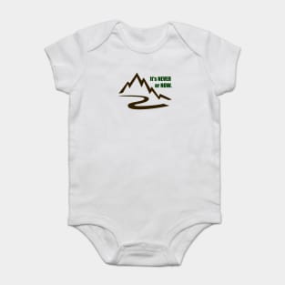 It's Never or Now Baby Bodysuit